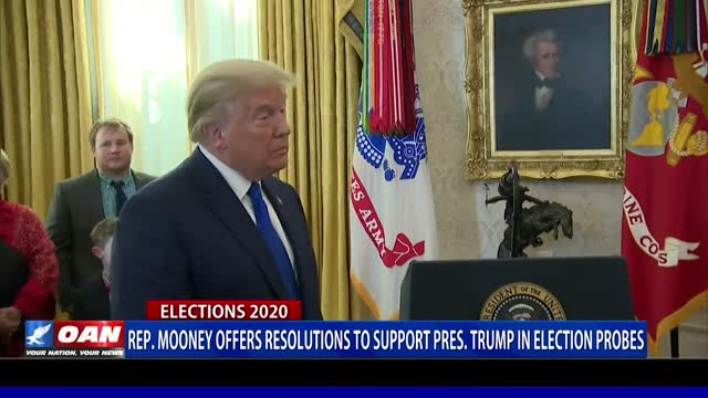 Rep. Mooney offers resolutions to support President Trump in election probes