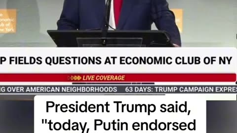 Trump talks about Putin endorsed Kamala Harris