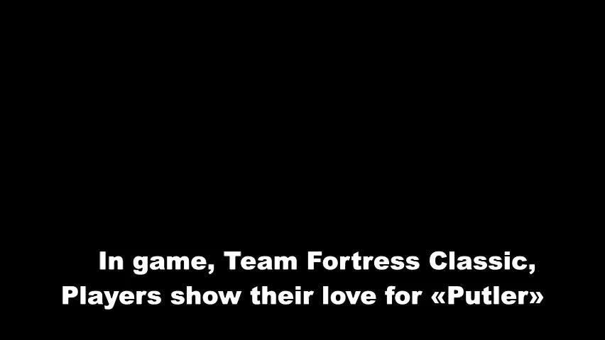 En el juego, Team Fortress Classic, los jugadores muestran su "amor" a Putin o Putler