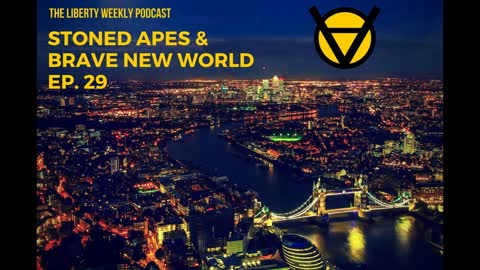 Brave New World & the Stoned Ape Theory Ep. 29