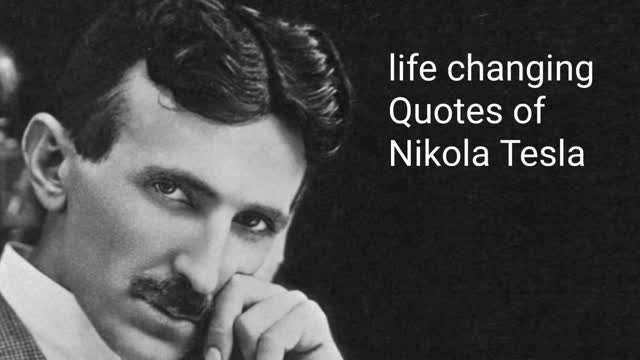 Top important quotes given by Nikola Tesla world famous information