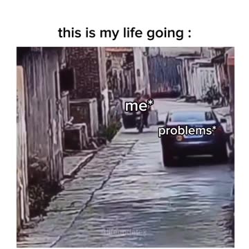 Problem and Me (We are in close relationship) 😭