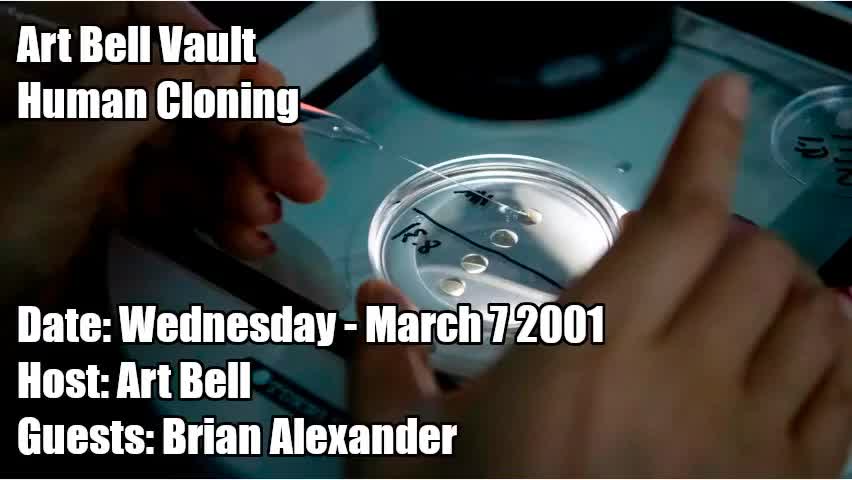 ART BELL VAULT, 2001-03-07 HUMAN CLONING