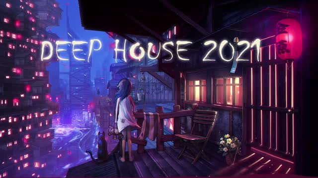 Deep House Chill Out 2021 !!!!!!!!!!!!!!