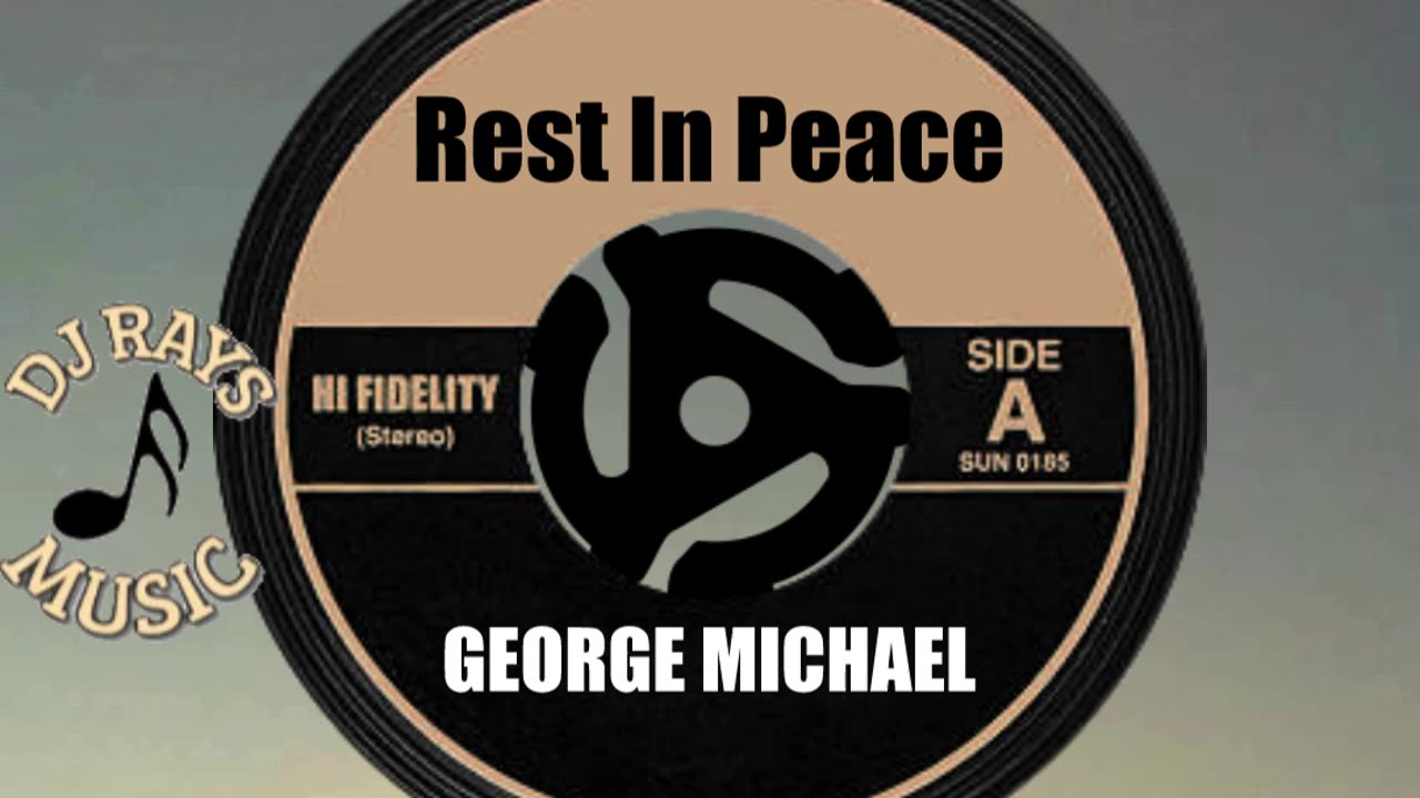 R.I.P. GEORGE MICHAEL