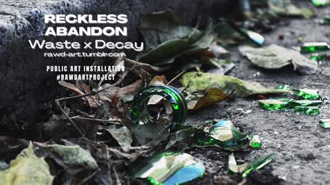 Reckless Abandon : Waste x Decay (Teaser 04)