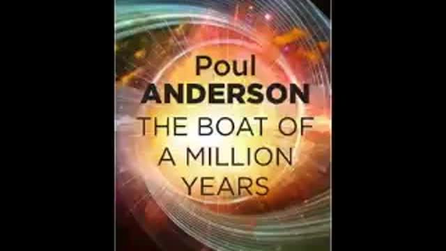 Anderson, Poul The Boat of a Million Years 1of2