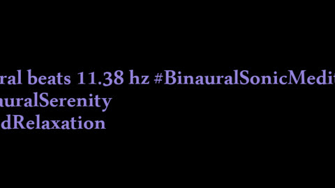 binaural_beats_11.38hz_AudioSphereMentalClarity RelaxationTime UnwindMusic