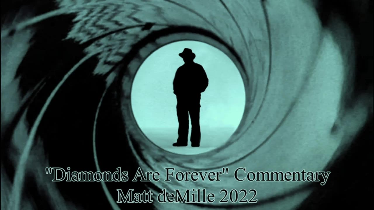 Matt deMille Movie Commentary #376: Diamonds Are Forever