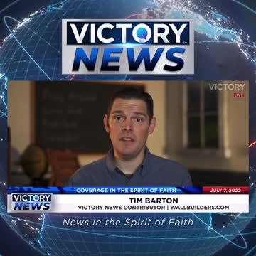VICTORY News 7/7/22 - 11 a.m. CT: Likely That Trump Will Run Again (Tim Barton)