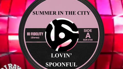 #1 SONG THIS DAY IN HISTORY! August 13th 1966 "SUMMER IN THE CITY" by LOVIN’ SPOONFUL