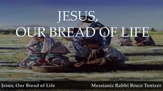 Jesus our bread of life