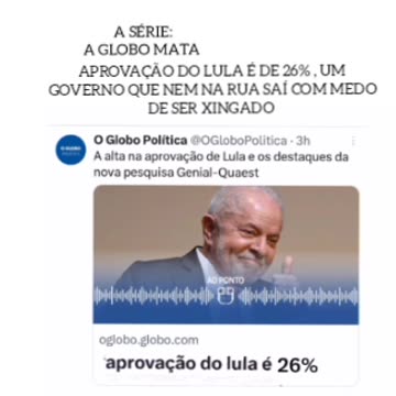 A SÉRIE A GLOBO MATA : APROVAÇÃO É DE 26% DO LADRÃO.