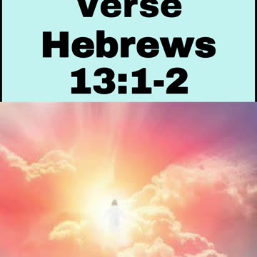 Daily Bible Verse - Hebrews 13:1-2
