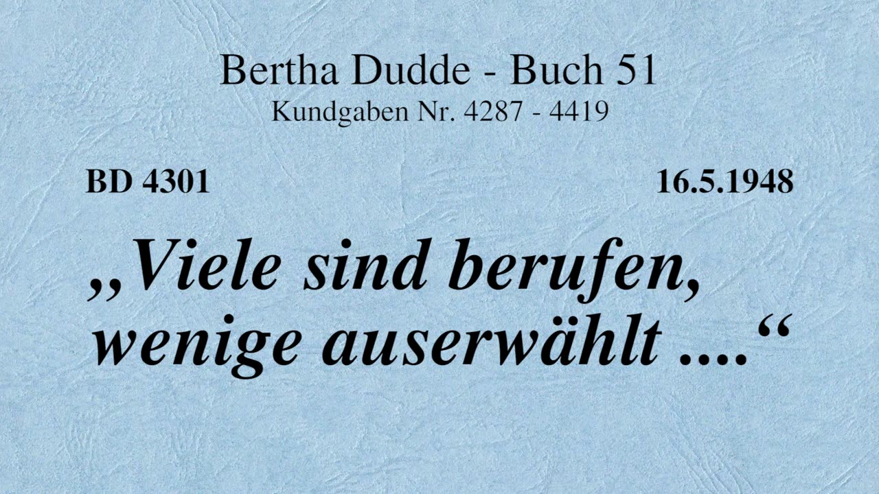 BD 4301 - "VIELE SIND BERUFEN, WENIGE AUSERWÄHLT ...."