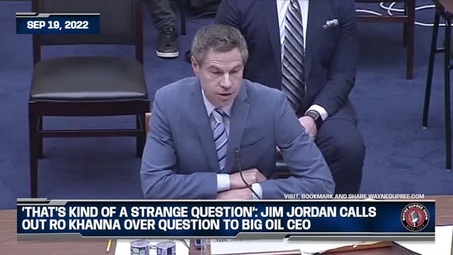 Jim Jordan Calls Out Ro Khanna Over Question To Big Oil CEO