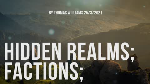 Hidden realms; Factions;
