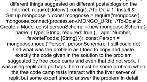 Problem with FreeCodeCamp39s quotMongoDB and Mongoose Create a Modelquot Challenge