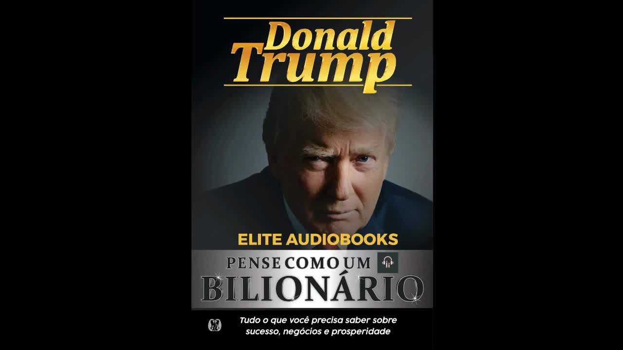 Pense como um Bilionário | Donald Trump | Áudio Livro