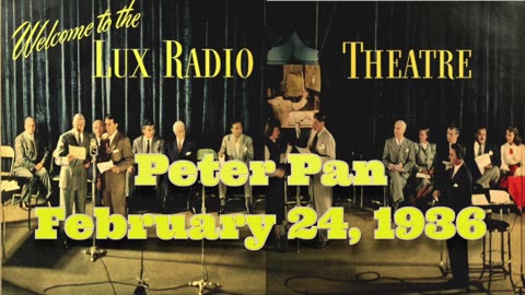 36-02-24 Lux Radio Theater Peter Pan