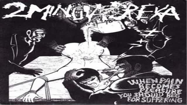 2 MINUTA DREKA &IRON BUTTER-I JUST SHARTED / WHEN PAIN BECOMES PLEASURE YOU SHOULD BEG FOR SUFFERING