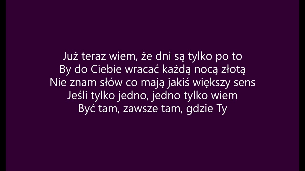 Zawsze tam gdzie Ty - Lady Pank (tekst)