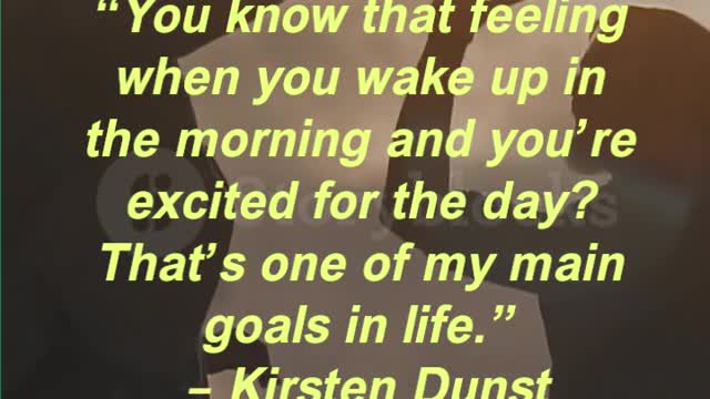 “You know that feeling when you wake up in the morning and you’re excited for the day