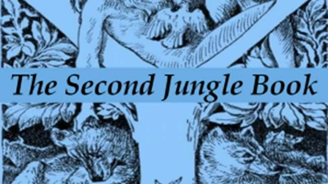 The Second Jungle Book by Rudyard KIPLING read by Various _ Full Audio Book