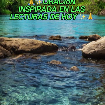 🙏✨Oración Inspirada en las Lecturas de Hoy ✨🙏