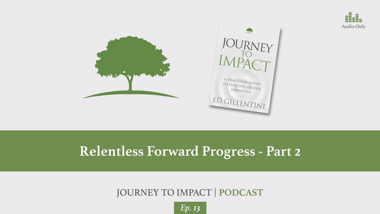 Relentless Forward Progress - Part 2 | Ep. 13