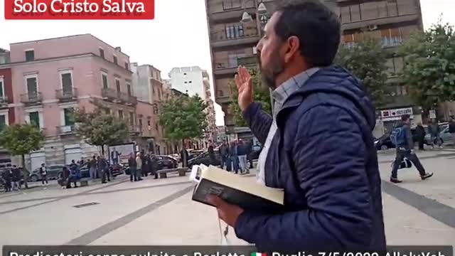 PREDICAZIONE EVANGELICA a Barletta in Puglia 7 maggio 2022 Credi nella Bibbia e in Gesù e non nei morti e ciarlatani vari che hanno gli occhi ma NON VEDONO! E che dentro sono pieni di marciume,di ossa di morti e putrefazione