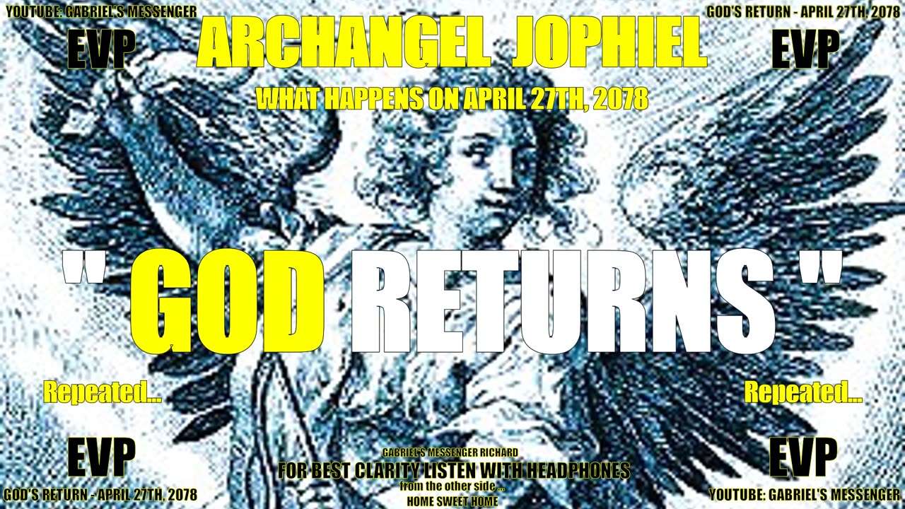 EVP Archangel Jophiel Stating God Returns On April 27 2078 Ancient Alien Afterlife Communication