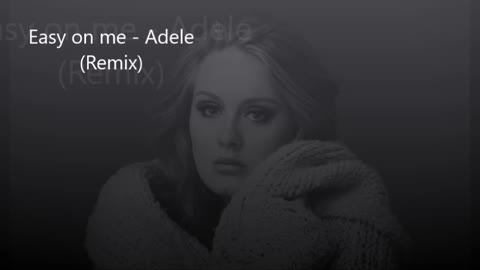 ADELE *EASY*ON*ME*