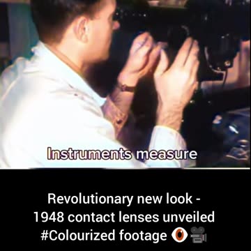Revolutionary new look 1948 contact lenses unveiled #Colourized footage