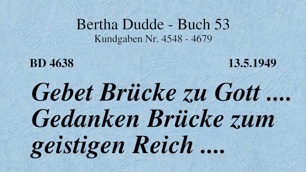 BD 4638 - GEBET BRÜCKE ZU GOTT .... GEDANKEN BRÜCKE ZUM GEISTIGEN REICH ....