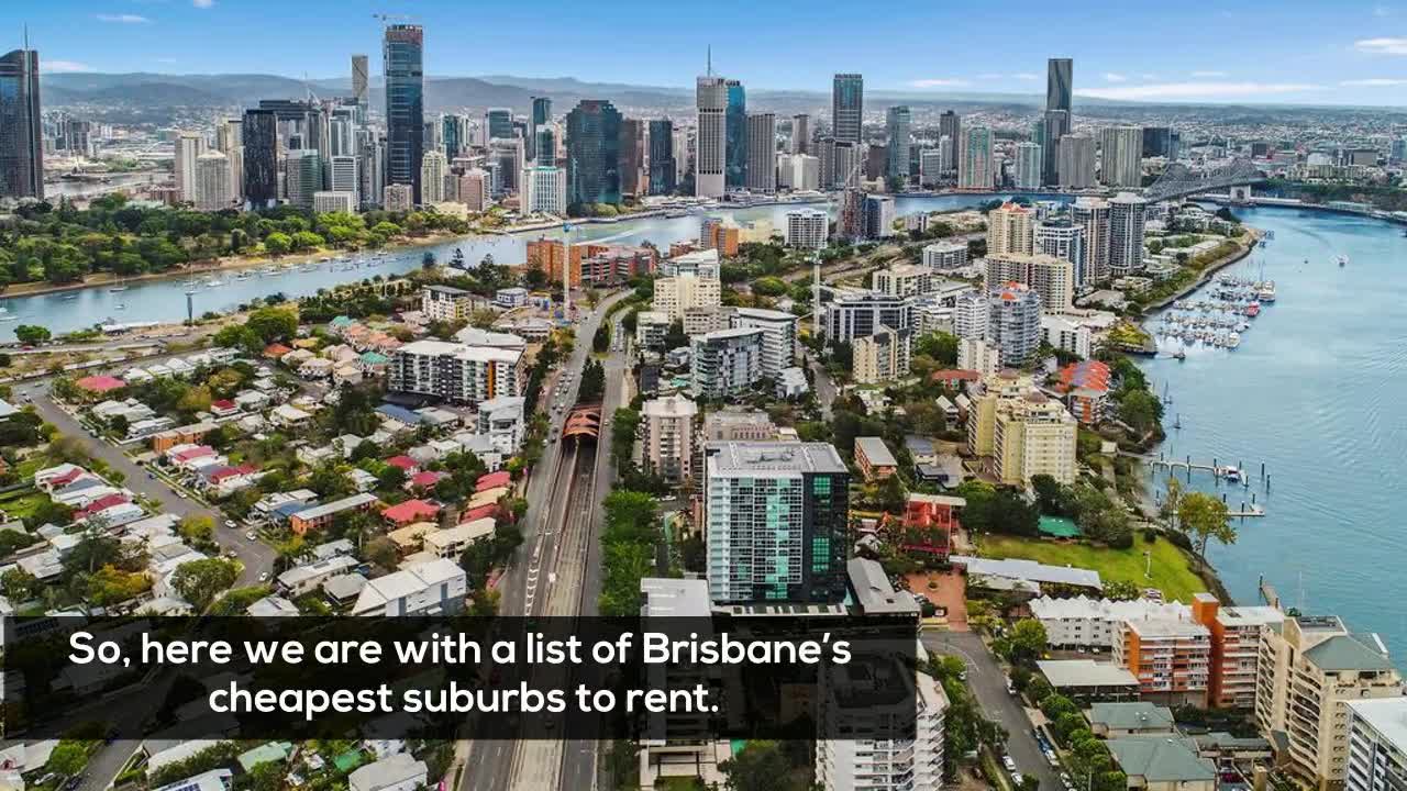 Brisbane’s Cheapest Suburbs To Rent When Moving
