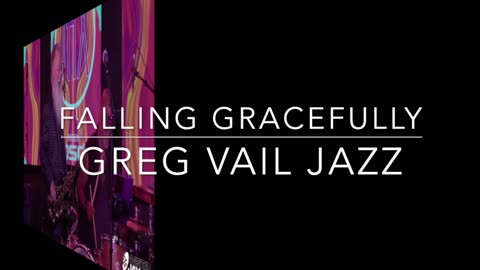 Greg Vail Tenor Saxophone, Falling Gracefully Original, Greg Vail Jazz back at JAX 11/14/24