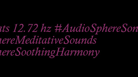 binaural_beats_12.72hz_BinauralSilence AudioSphereWellness AudioSphereRelaxingRhythms