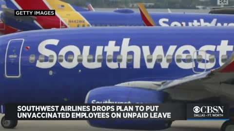 SouthWest Airlines Backs Off Plan To Put Unvaccinated Employees On Unpaid Leave