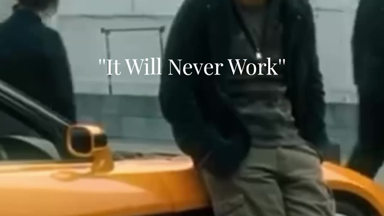 ''It will never work''