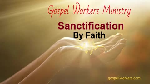 Sanctification By Faith