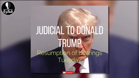 judicial to Donald Trump Resumption of hearings Tuesday