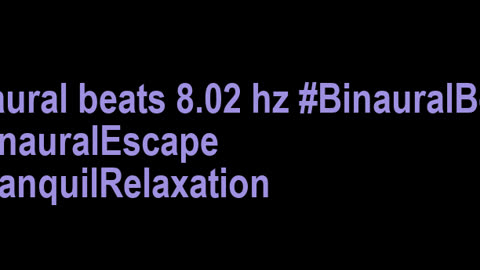 binaural_beats_8.02hz_SoftMusic AudioSphereZenZone AudioSphereRelaxingRhythms