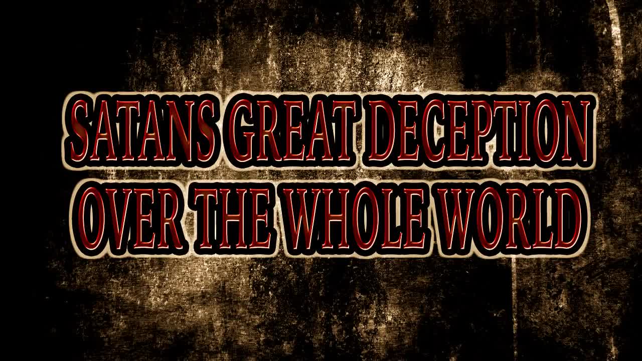 Satan's Great Deception