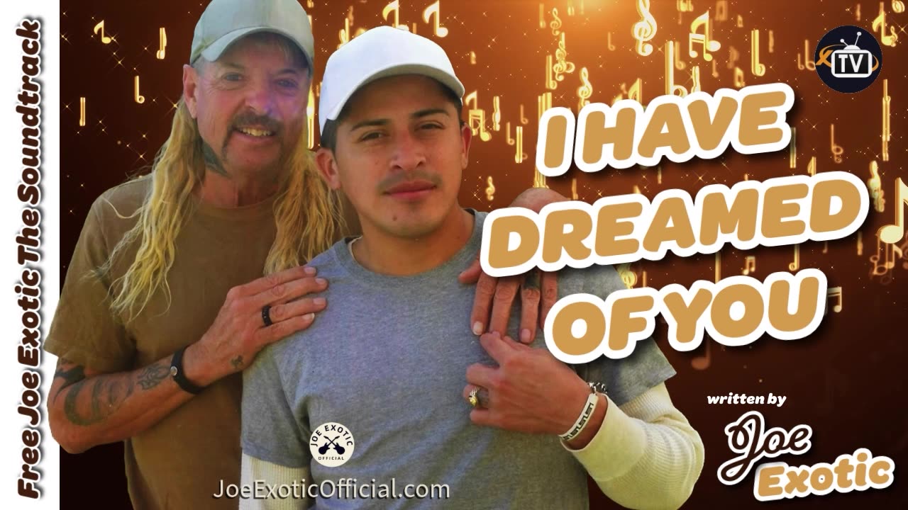 I Have Dreamed of You by Joe Exotic