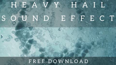 Heavy Hail sound effect copyright free