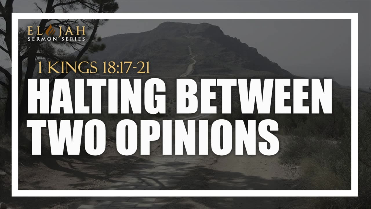 10 - Halting Between Two Opinions 1 Kings 18_17-21
