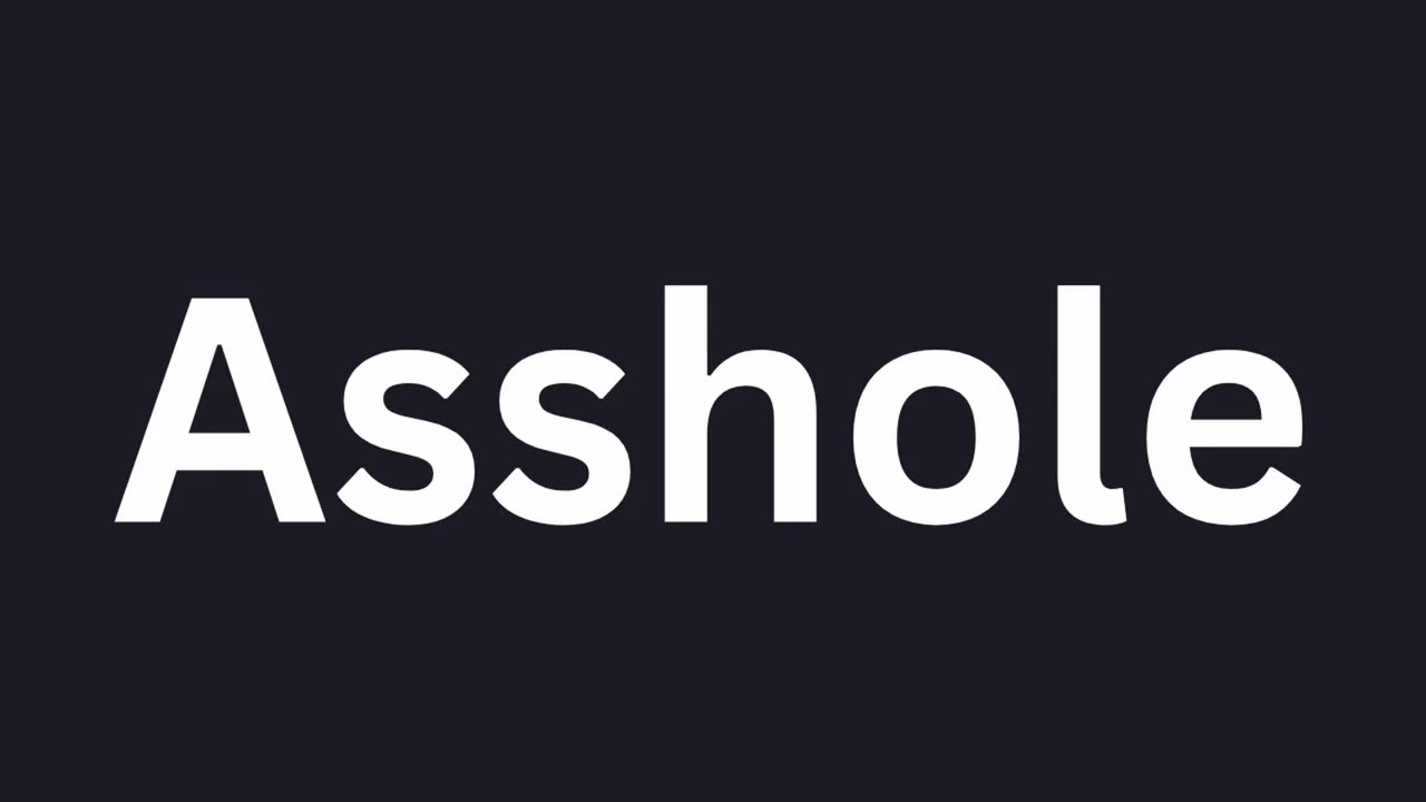 How To Pronounce "Asshole"