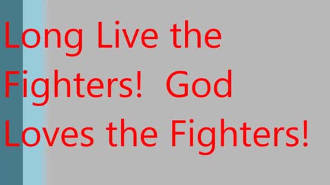 Long Live the Fighters!