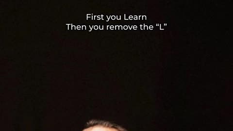 First you have to learn than you able to earn..